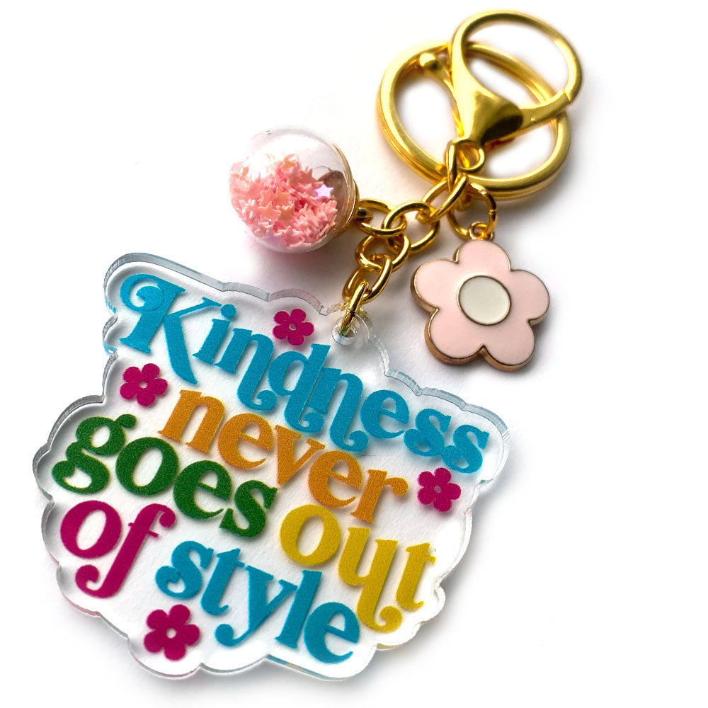 Kindness Never Goes Out Of Style Keychain